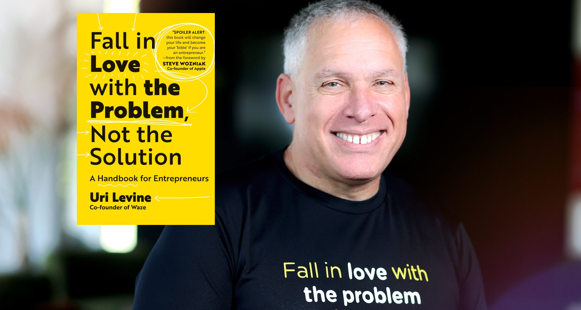 Fall In Live With The Problem, Not The Solution